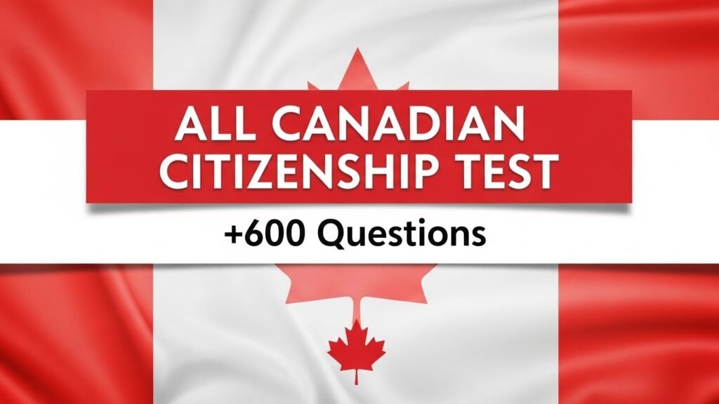 All Canadian Citizenship Test +600 Questions